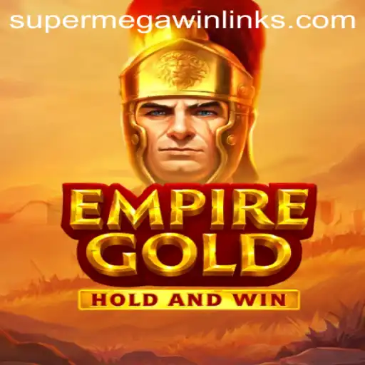Unveiling EmpireGold: A Revolutionary Gaming Experience with SuperMegaWin