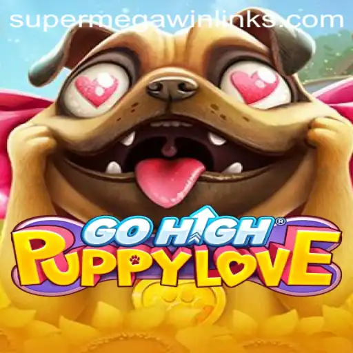 Unveiling the World of GoHighPuppyLove: The Ultimate Guide to Mastering SuperMegaWin