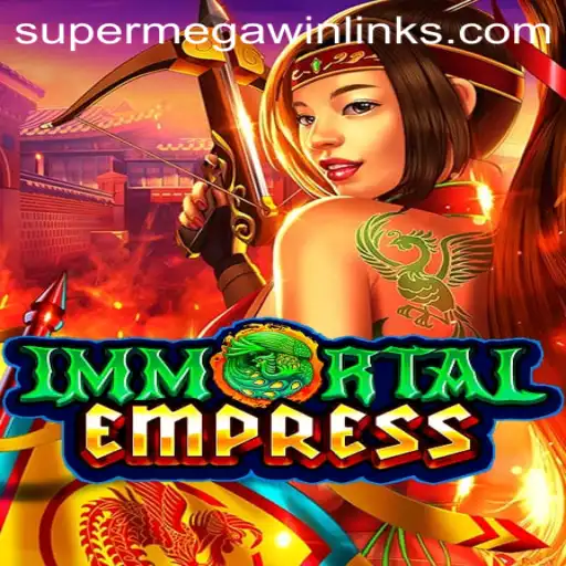 Explore the Epic World of ImmortalEmpress and Achieve the SuperMegaWin