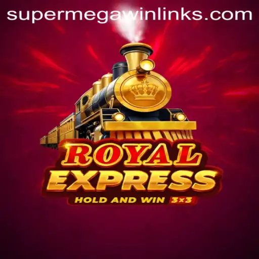 Royal Express: The Thrilling Journey to a SuperMegaWin